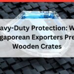 Heavy-Duty Protection: Why Singaporean Exporters Prefer Wooden Crates